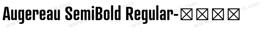 Augereau SemiBold Regular字体转换